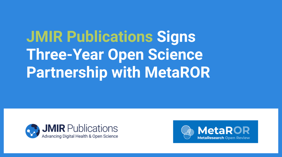 JMIR Publications Signs Three-Year Open Science Partnership with MetaROR