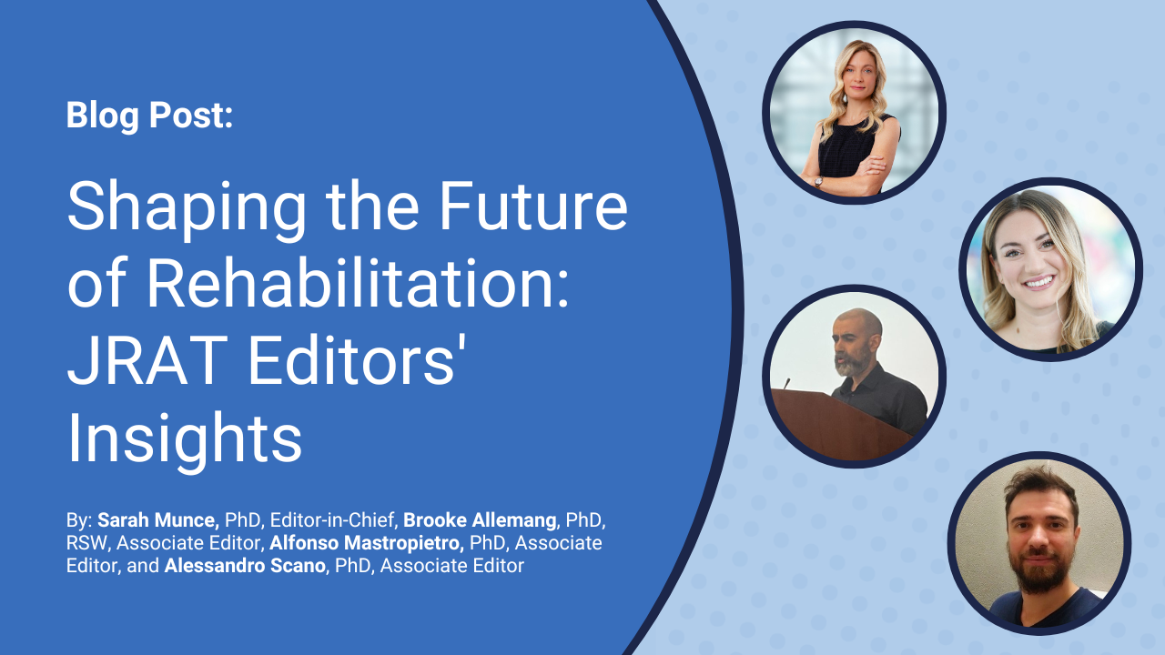 Shaping the Future of Rehabilitation: JRAT Editors' Insights